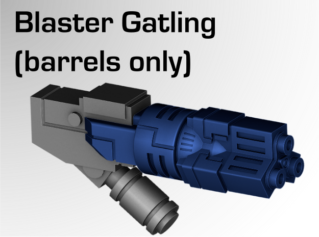 Blaster Gatling Barrels in Smooth Fine Detail Plastic: d3