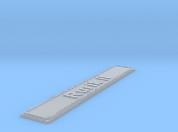 Nameplate Rurik II in Smoothest Fine Detail Plastic