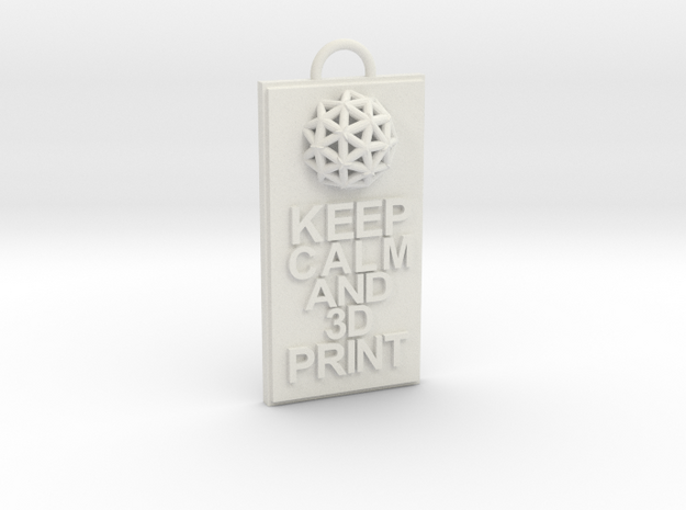 Keep Calm and 3D Print (Hypercube) Keychain in White Natural Versatile Plastic